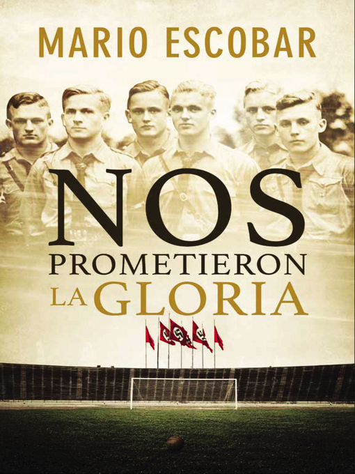 Title details for Nos prometieron la gloria by Mario Escobar - Available